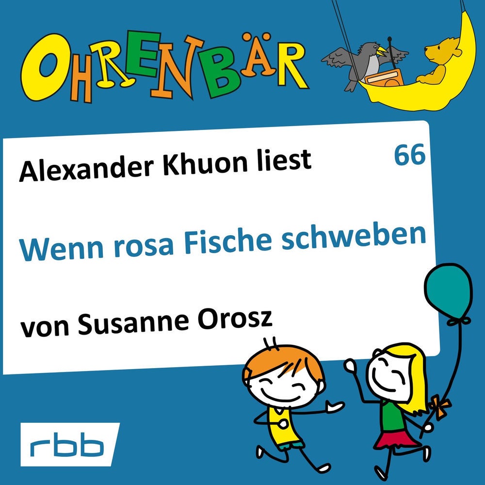 Ohrenbär - eine OHRENBÄR Geschichte, Folge 66: Wenn rosa Fische schweben