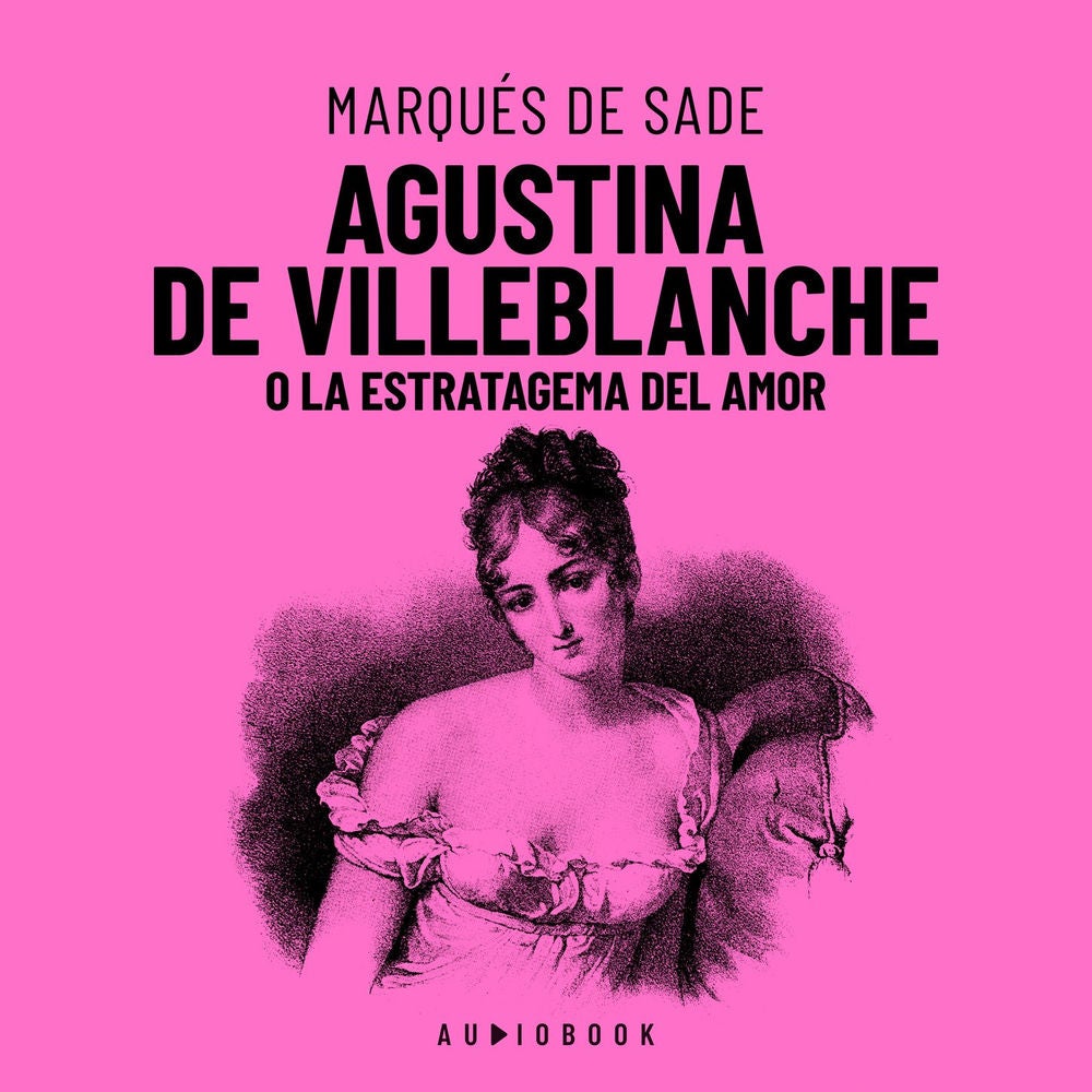 Agustina De Villeblanche O La Estratagema Del Amor