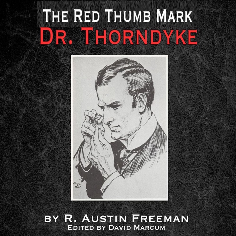 The Red Thumb Mark - A Doctor Thorndyke Mystery