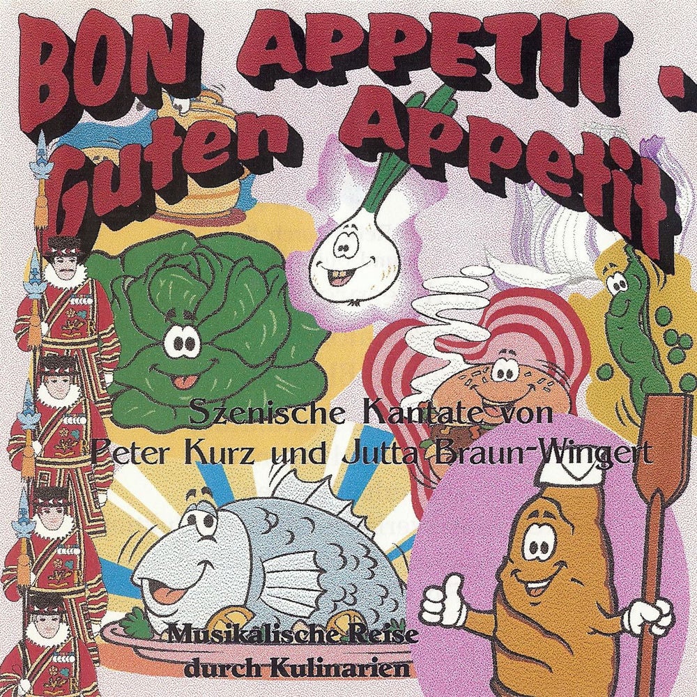 Bon Appetit - Guten Appetit! Eine musikalische Reise durch Kulinarien