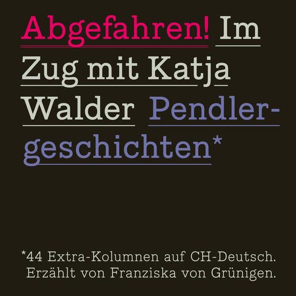 Abgefahren! Im Zug mit Katja Walder, Pendlergeschichten