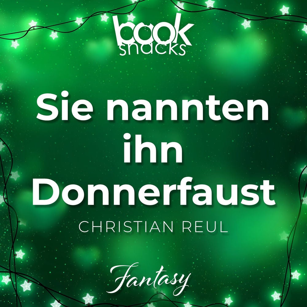 Sie nannten ihn Donnerfaust - Booksnacks Short Stories, Folge 33