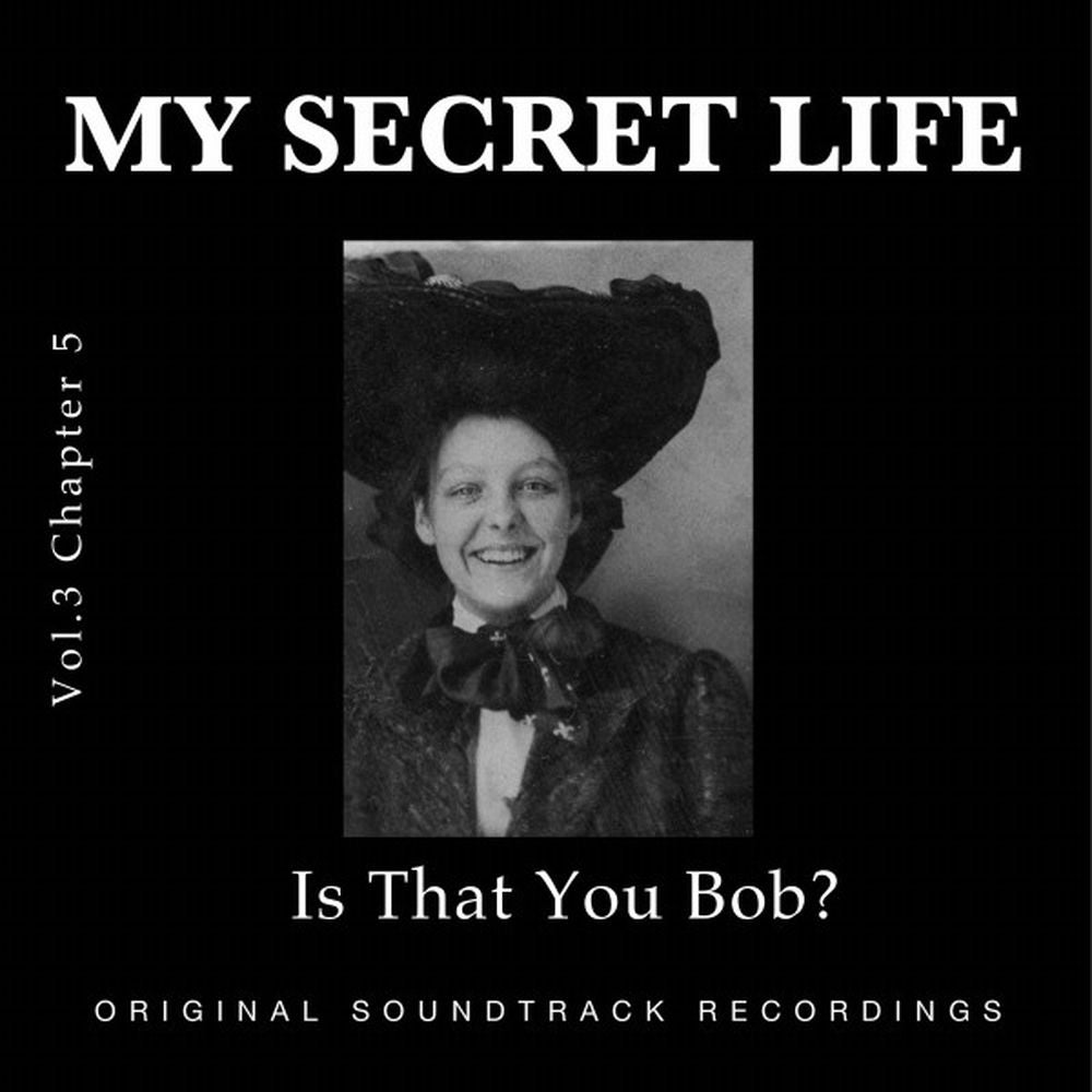 Is That You Bob? (My Secret Life, Vol. 3 Chapter 5)