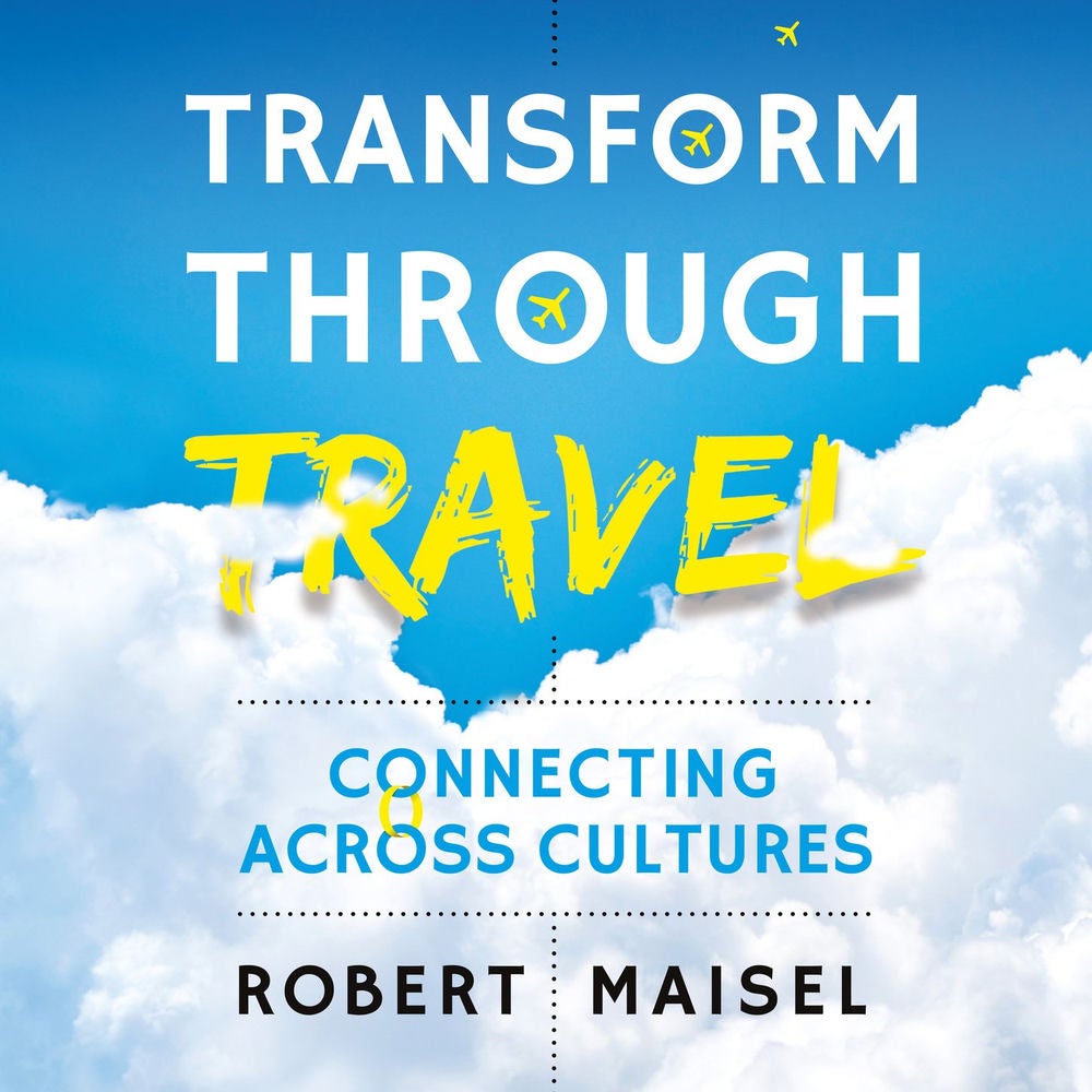 Transform Through Travel - Connecting Across Cultures