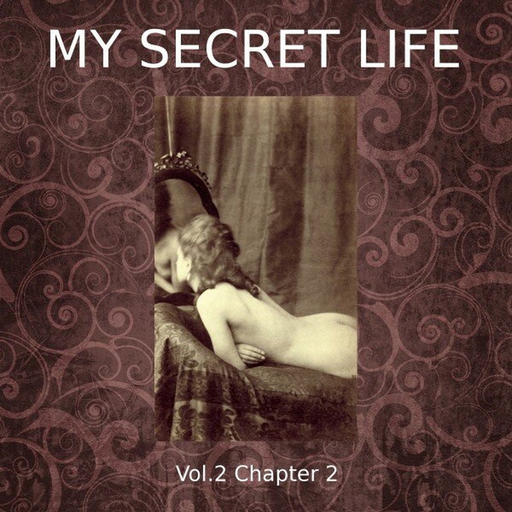 My Secret Life, Vol. 2 Chapter 2