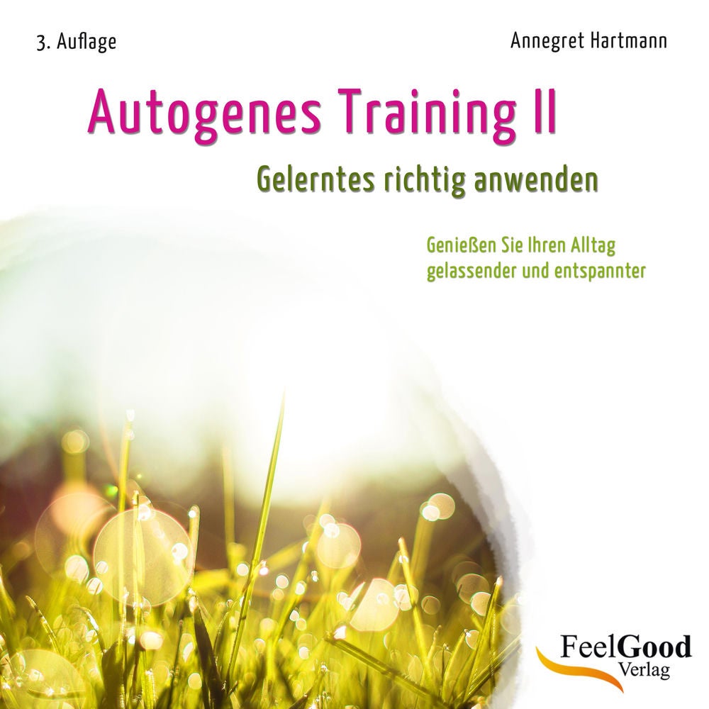 Autogenes Training II - Gelerntes Richtig Anwenden 2015