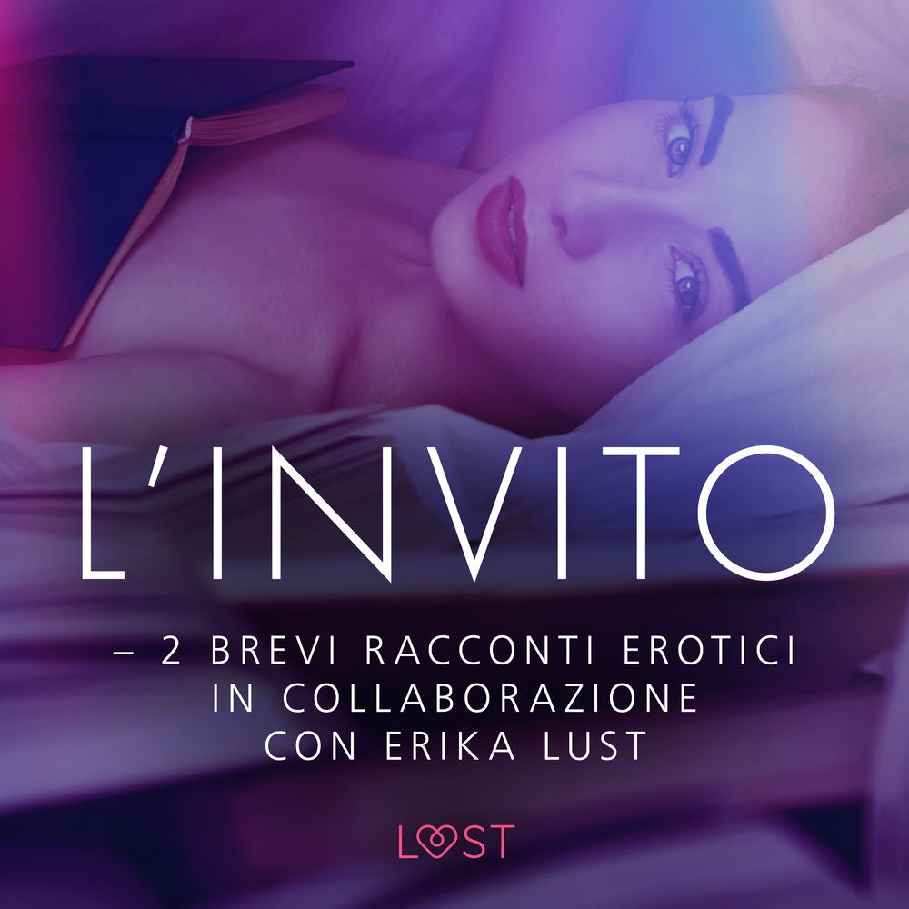 L'invito - 2 brevi racconti erotici in collaborazione con Erika Lust