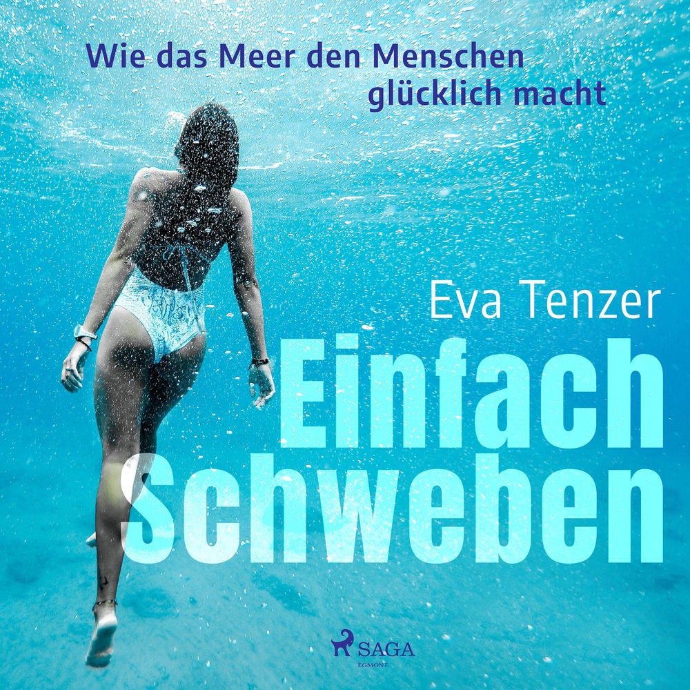 Einfach Schweben. Wie das Meer den Menschen glücklich macht