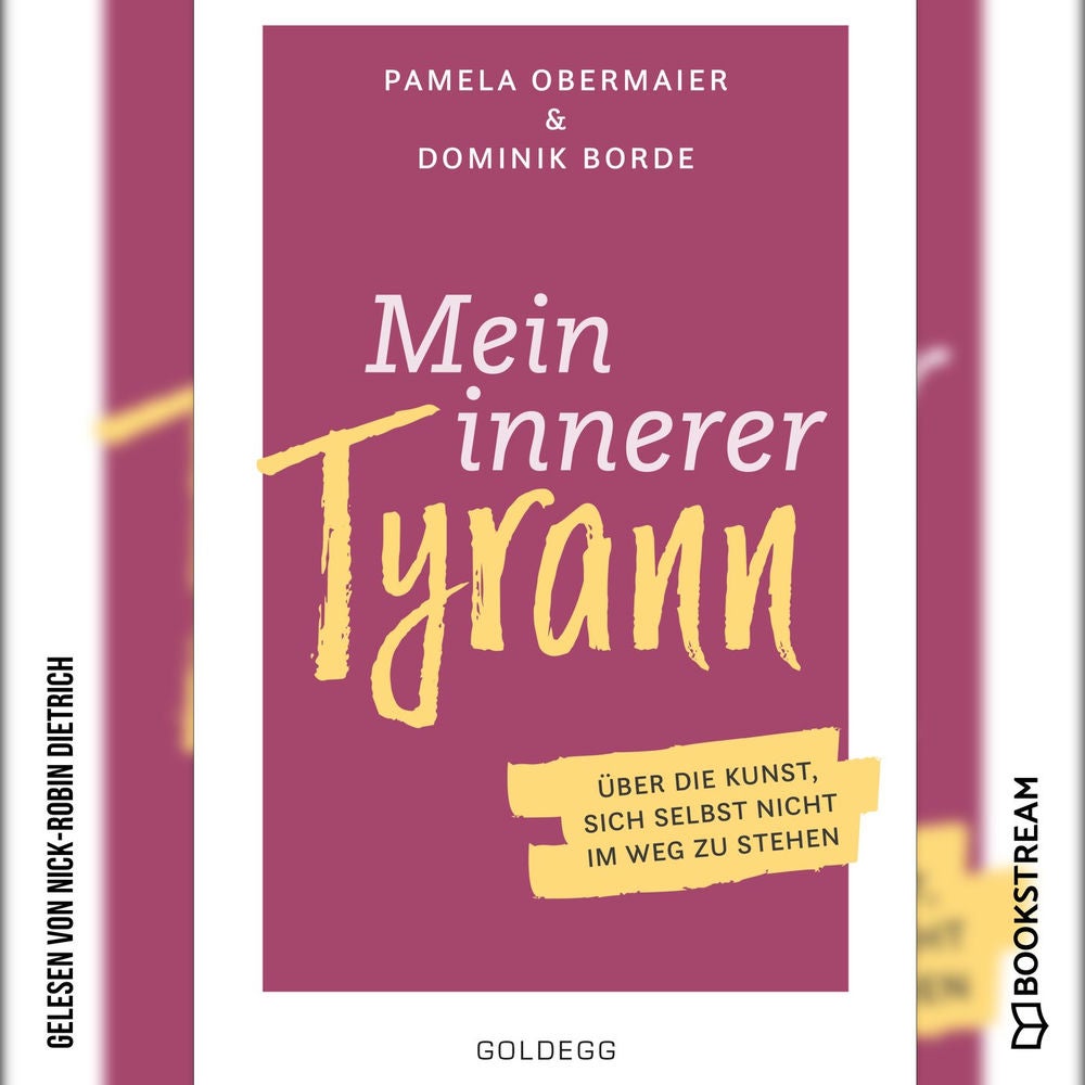 Mein innerer Tyrann - Über die Kunst, sich selbst nicht im Weg zu stehen.