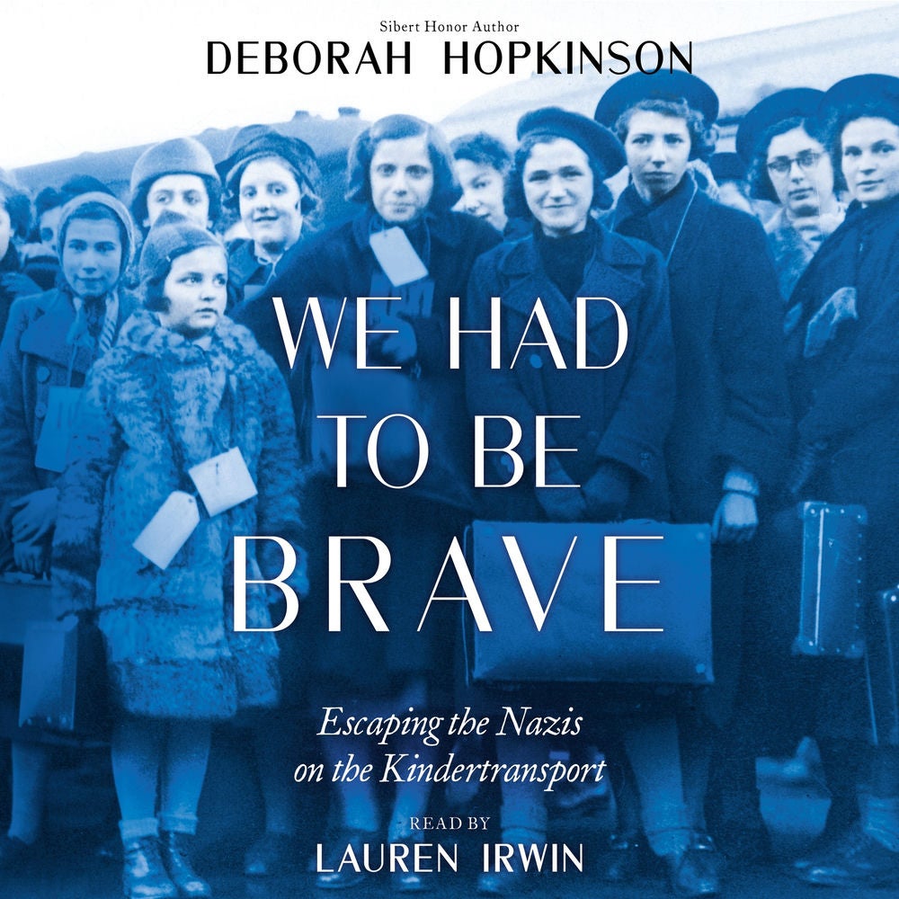 We Had to be Brave - Escaping the Nazis on the Kindertransport