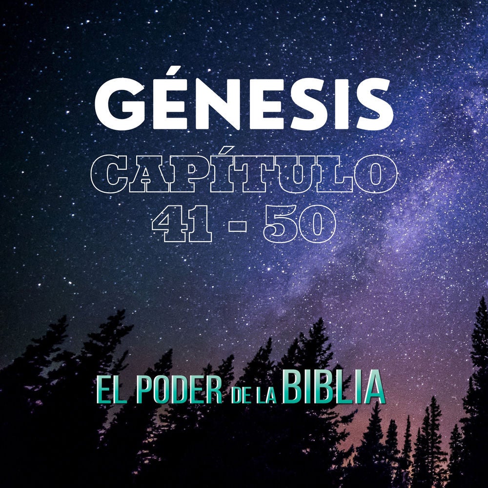 Génesis Capítulo 41 - 50