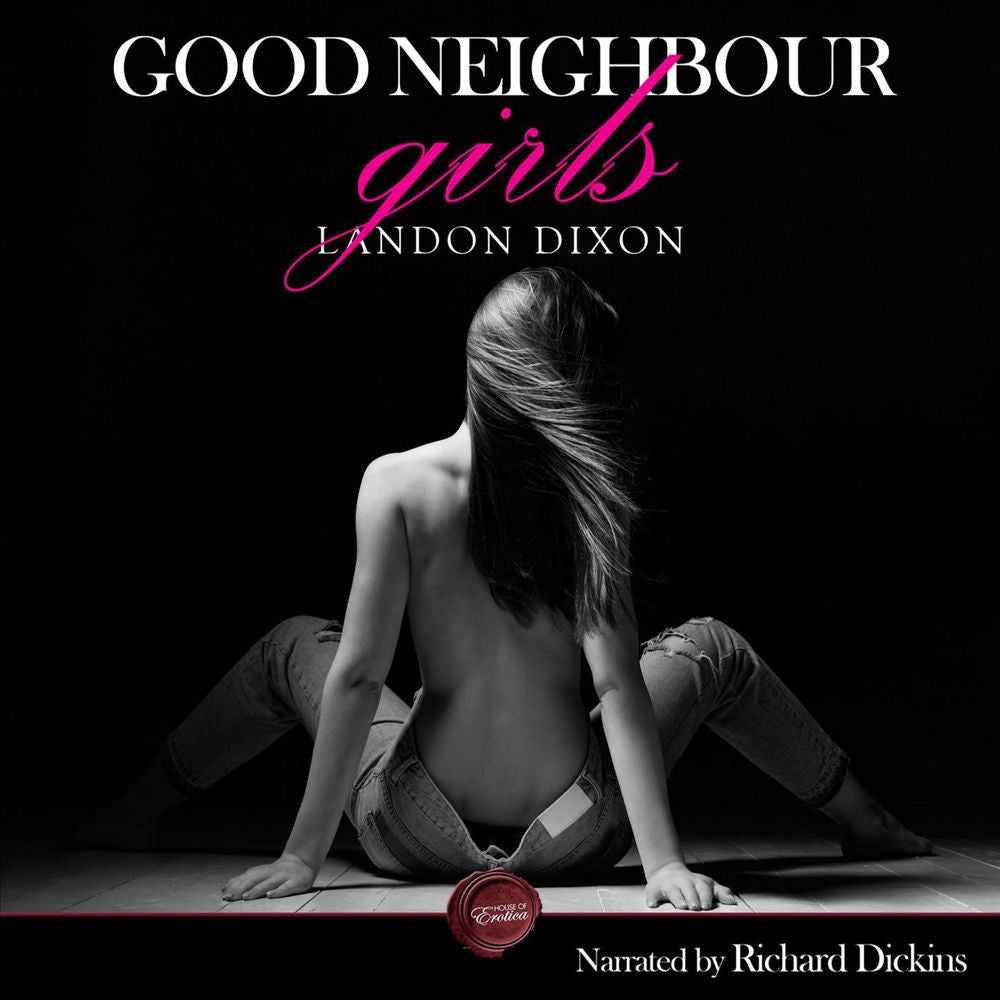 Good Neighbour Girls - An Erotic Short Story