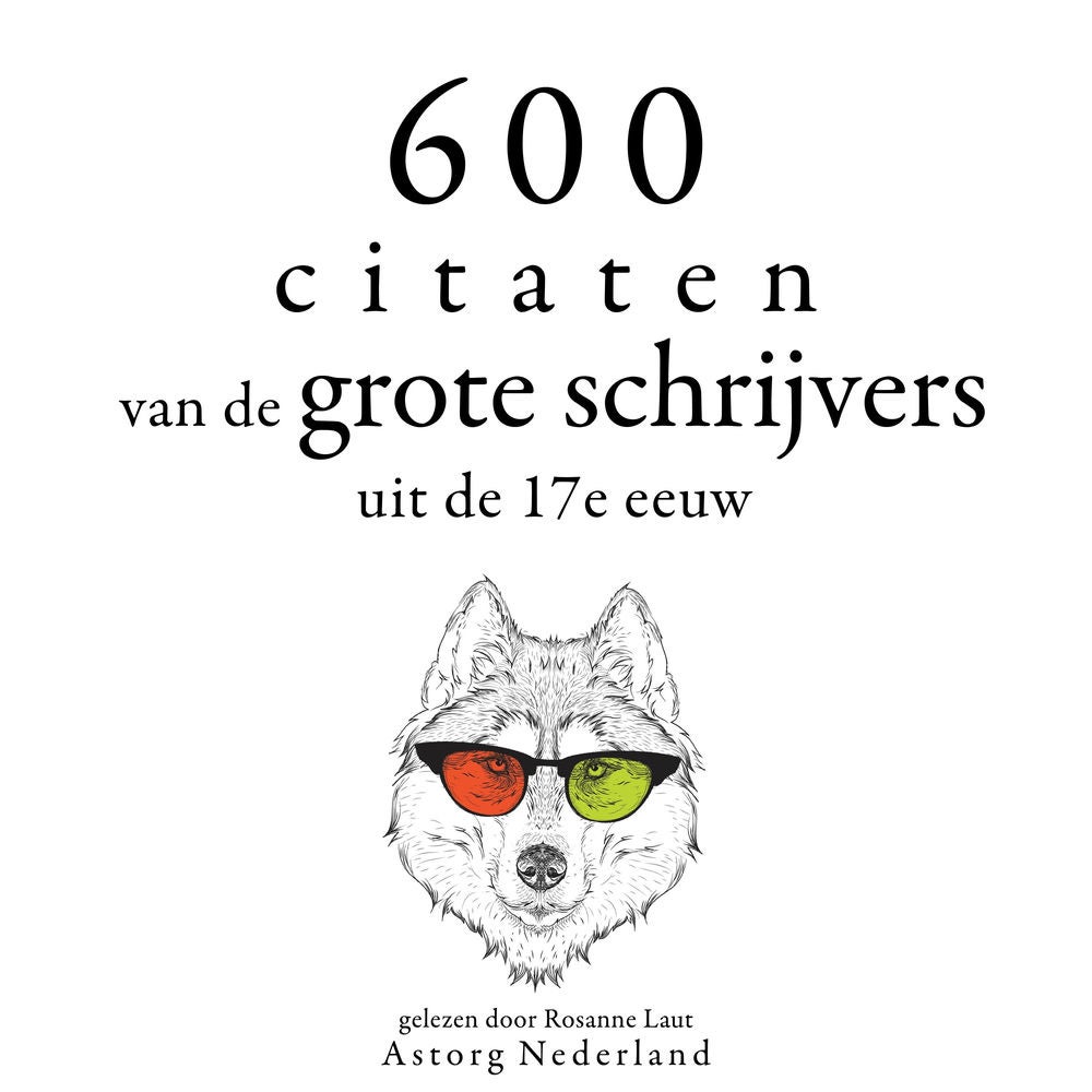 600 citaten van de grote schrijvers uit de 17e eeuw