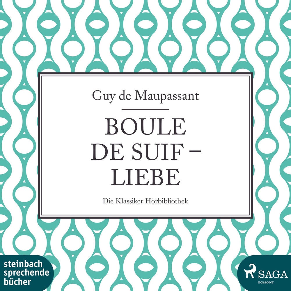 Boule de Suif / Liebe (Ungekürzt)