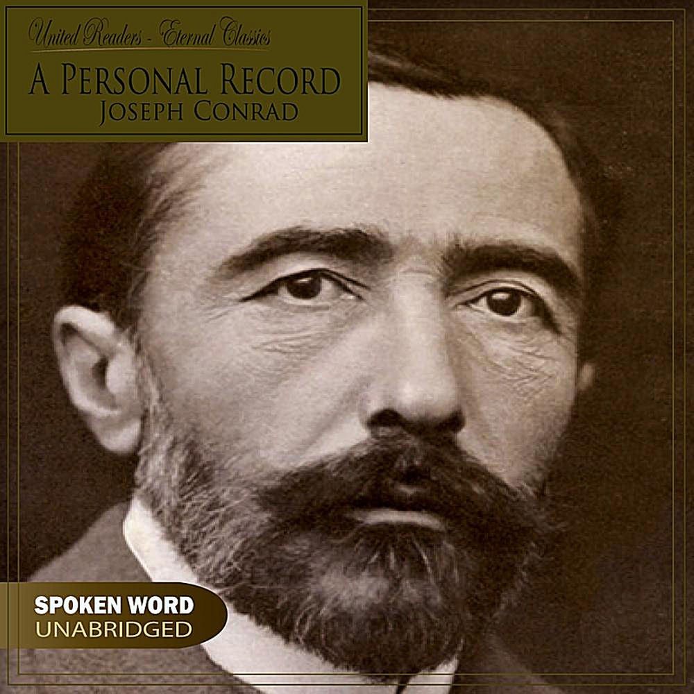 A Personal Record (Joseph Conrad, Unabridged)