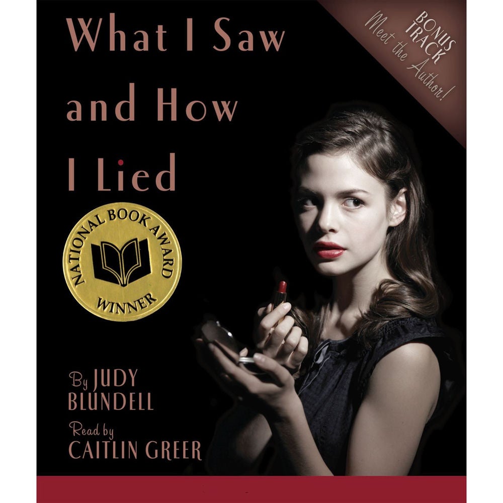 What I Saw and How I Lied