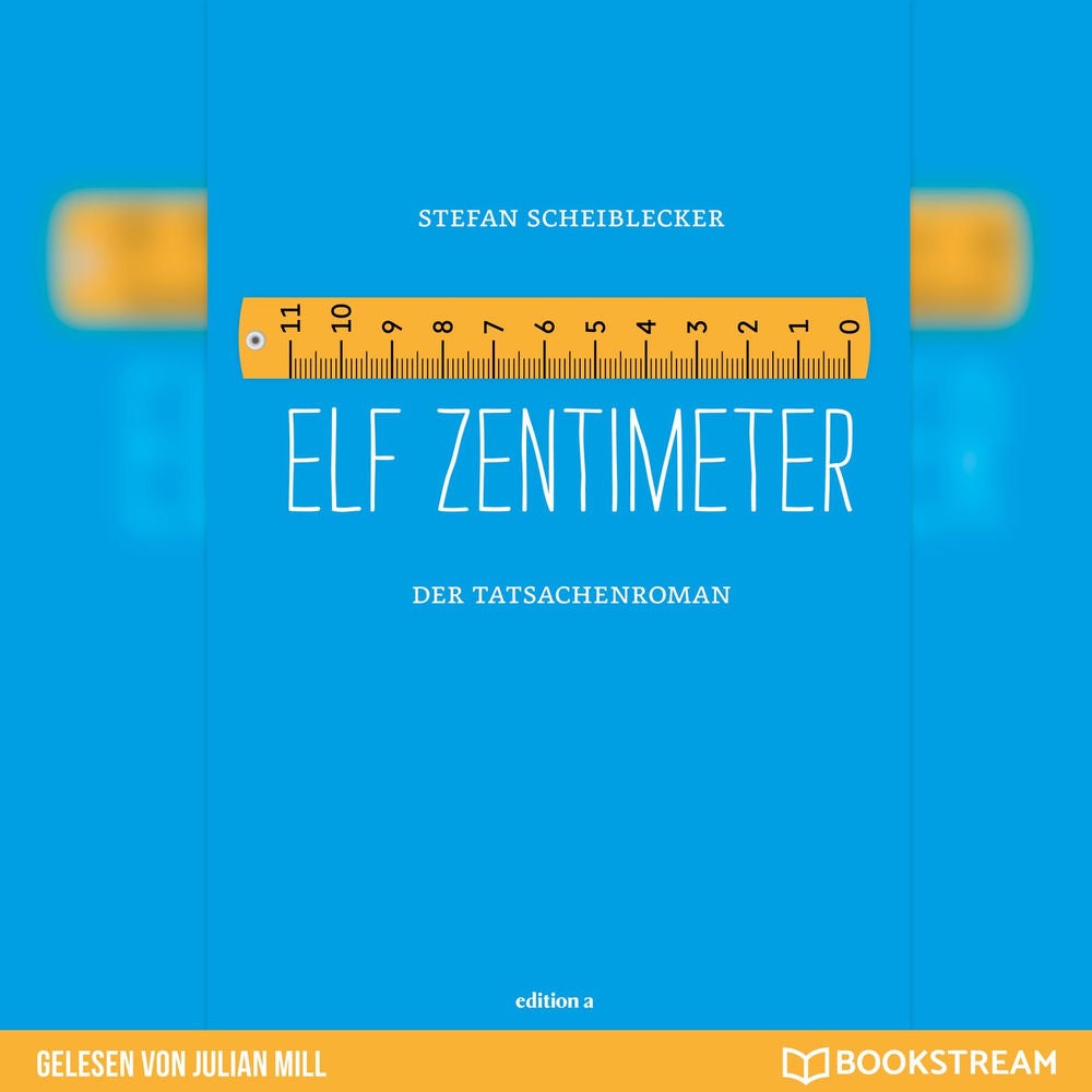Elf Zentimeter - Der Tatsachenroman