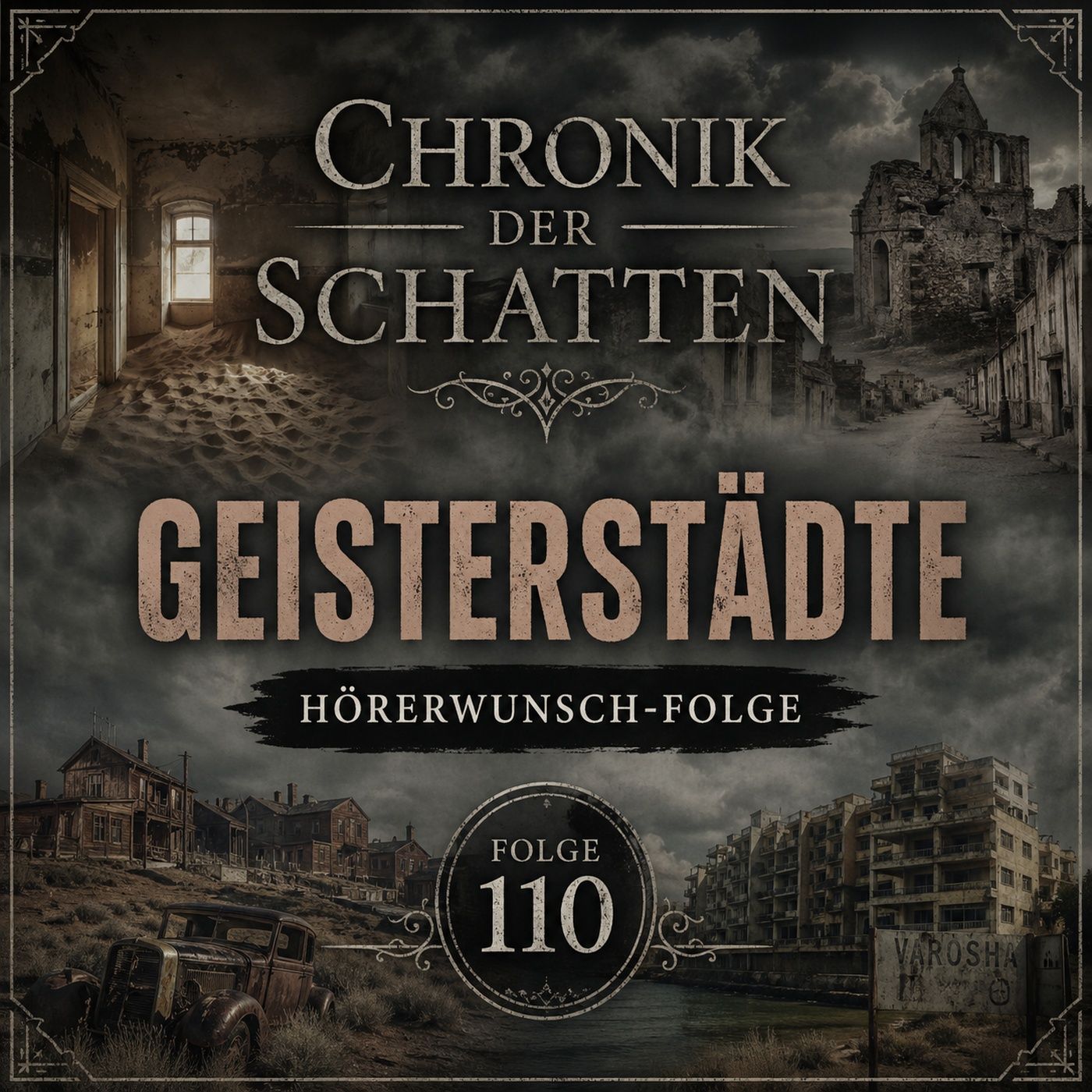 Geisterstädte - Vier Orte, die von der Welt verschwanden (Hörerwunsch-Folge)