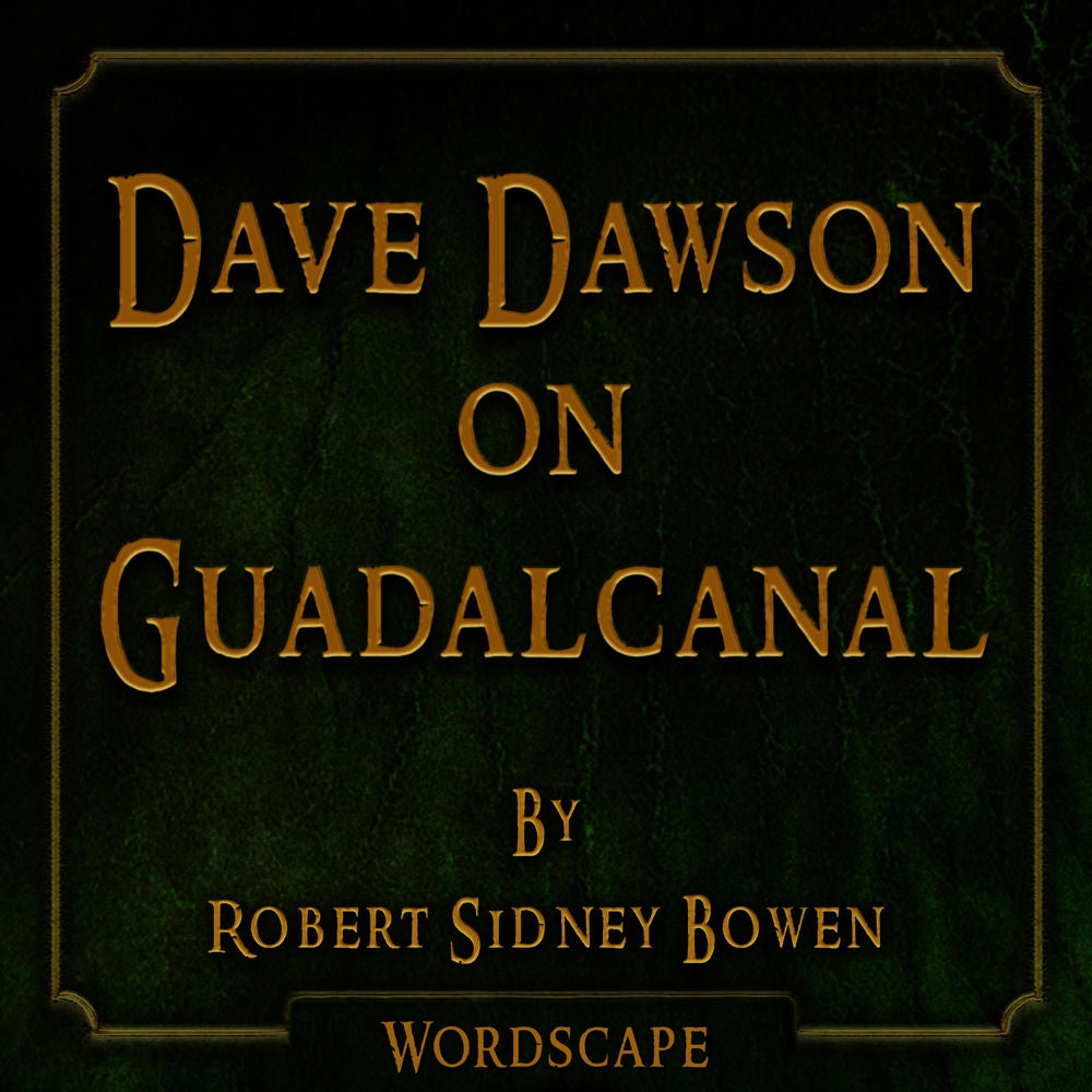 Dave Dawson on Guadalcanal (By Robert Sidney Bowen)