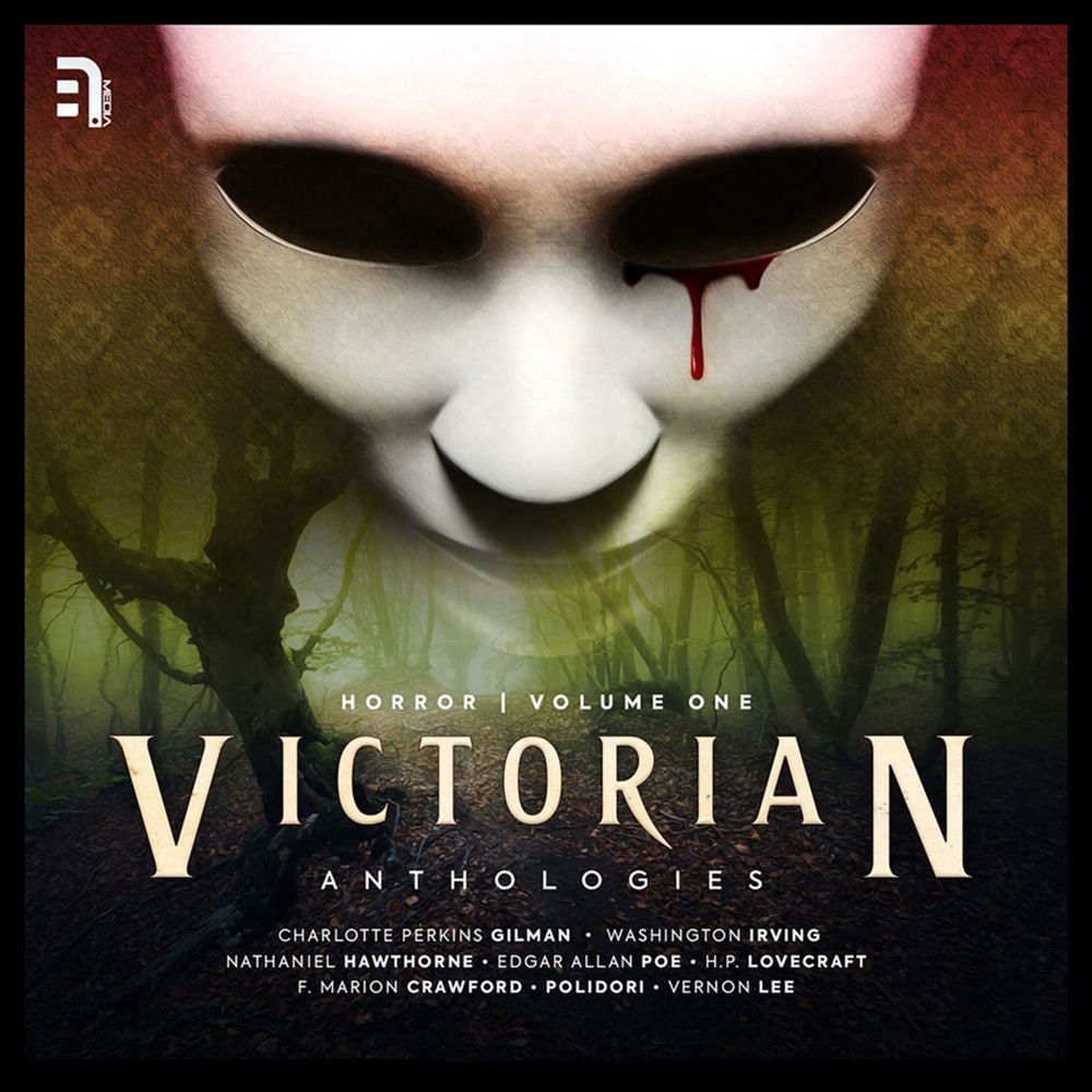 Victorian Anthologies: Horror, Vol. 1: A collection of classic tales of dread
