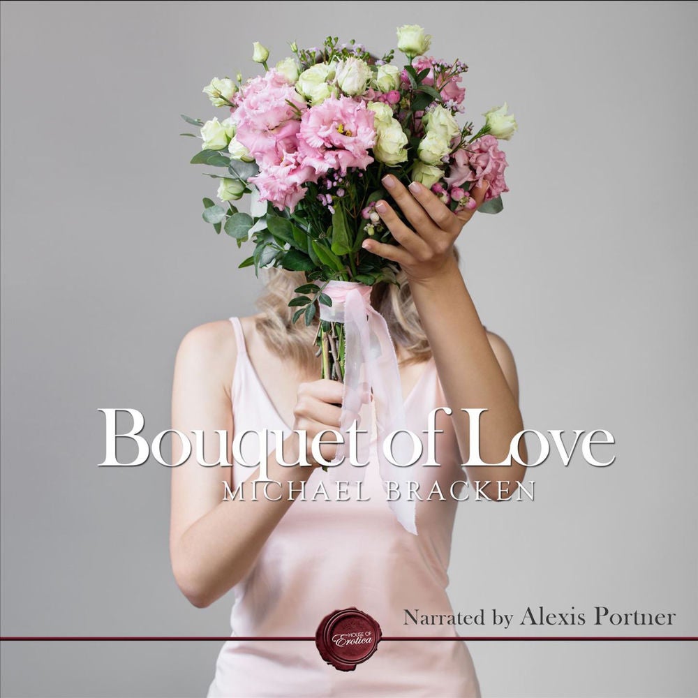 Bouquet of Love - An Erotic Short Story