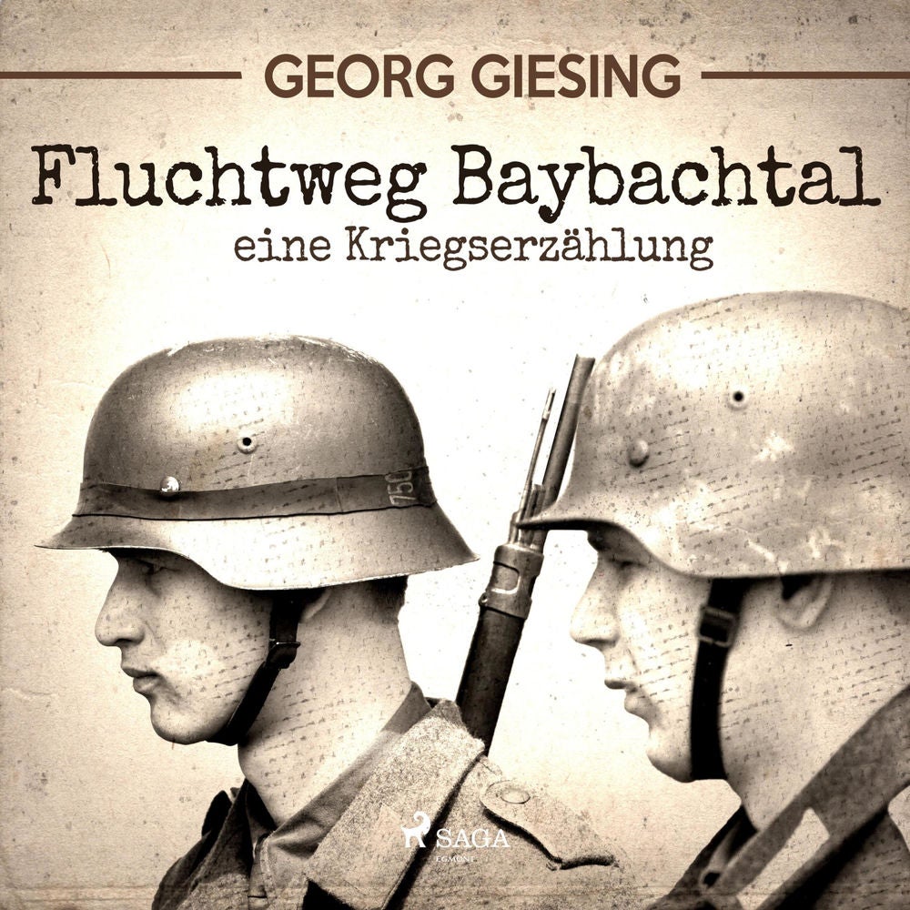 Fluchtweg Baybachtal - Eine Kriegserzählung (Ungekürzt)