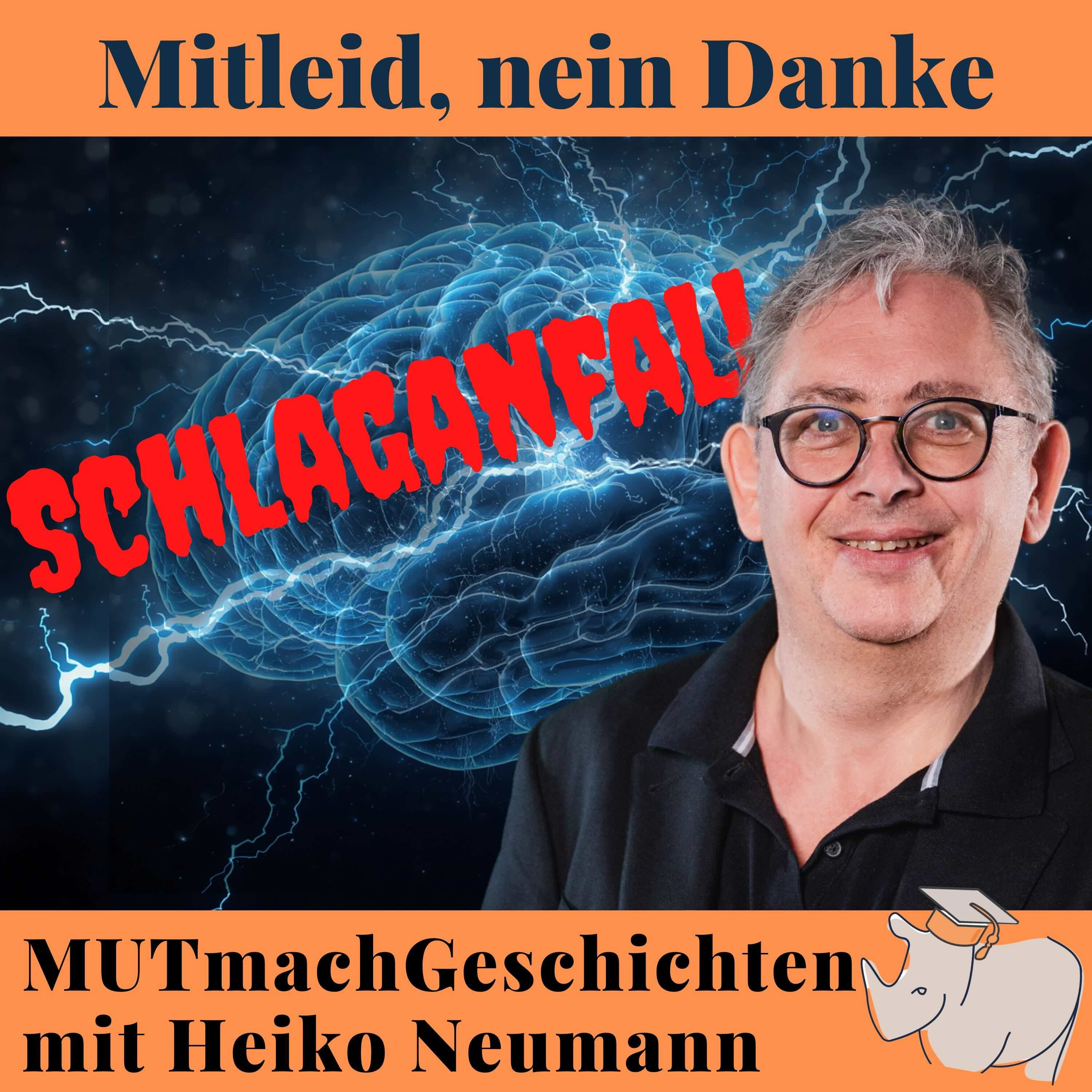 Schlaganfall. Mitleid! Nein Danke.