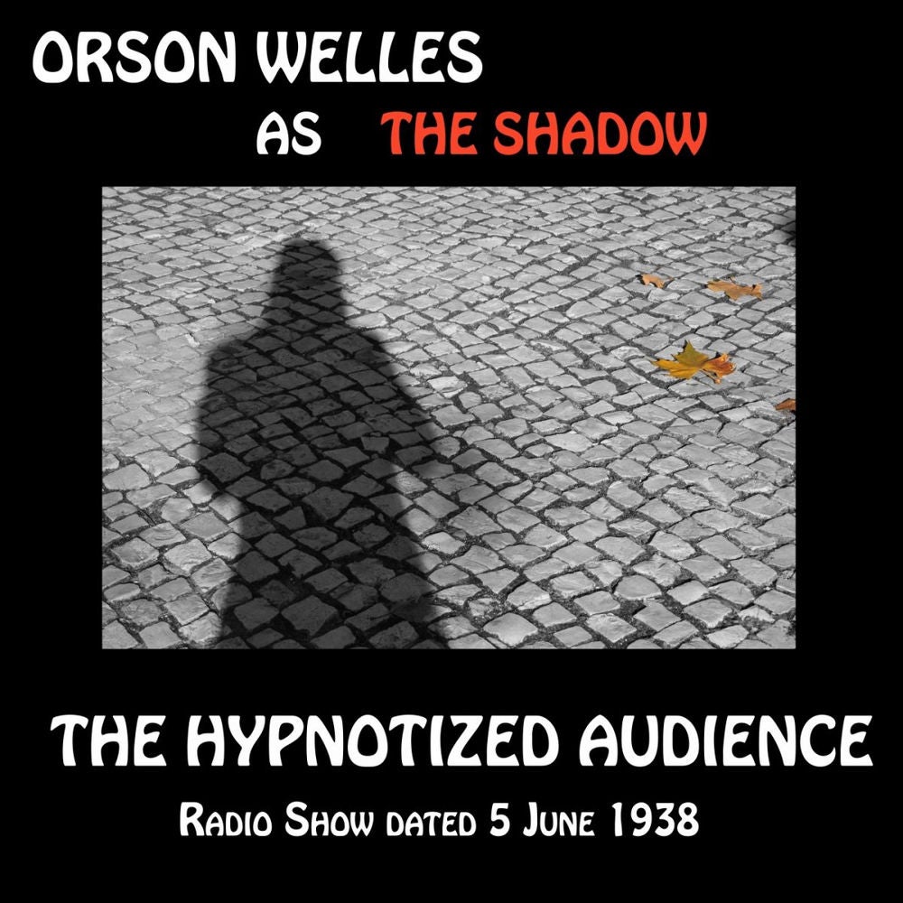 Orson Welles as The Shadow, The hypnotized audience