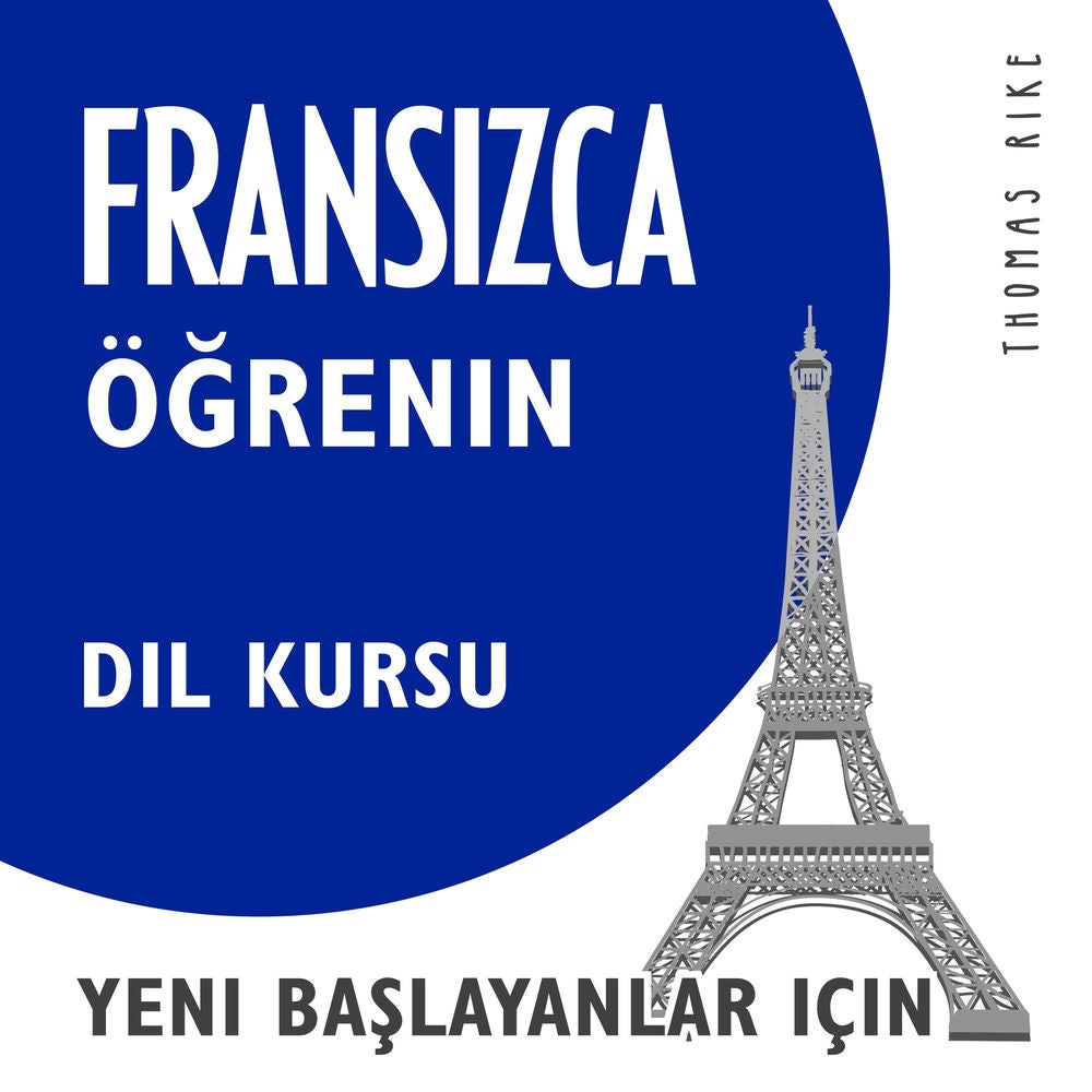 Fransızca Öğrenin (Yeni Başlayanlar için Dil Kursu)