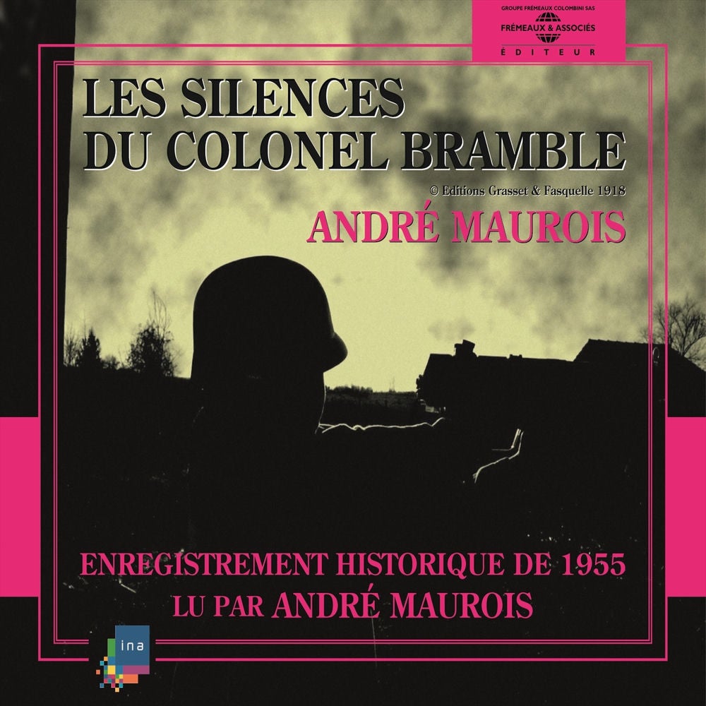 André Maurois : Les silences du colonel Bramble