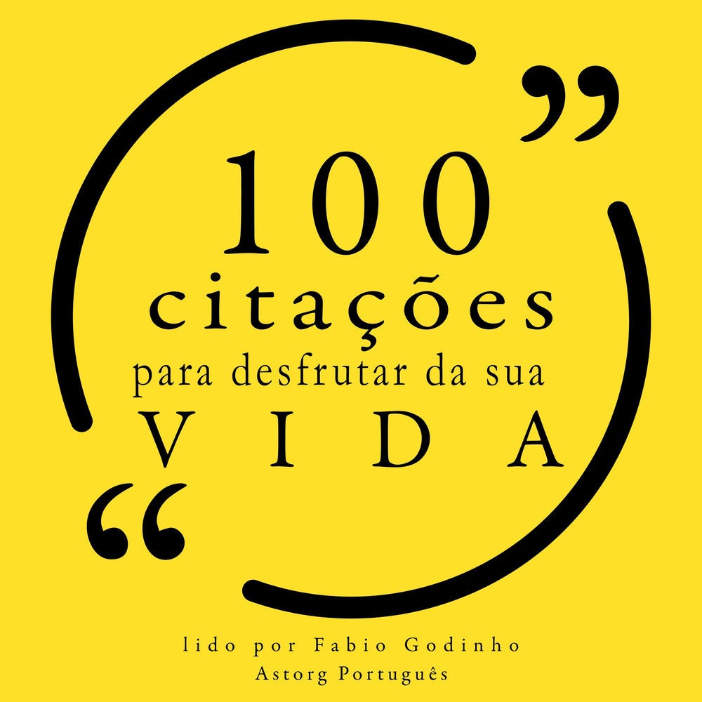 100 citações para curtir sua vida