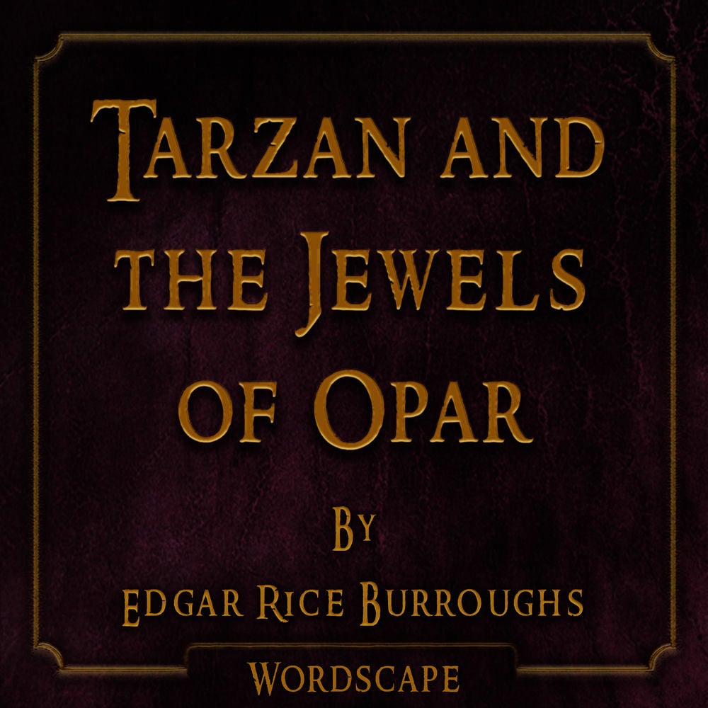 Tarzan and the Jewels of Opar (By Edgar Rice Burroughs)