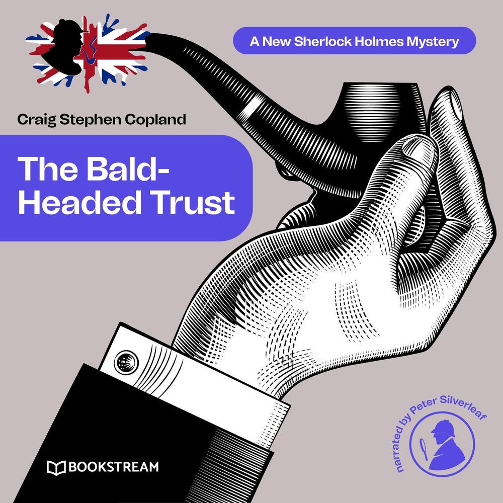 The Bald-Headed Trust - A New Sherlock Holmes Mystery, Episode 4