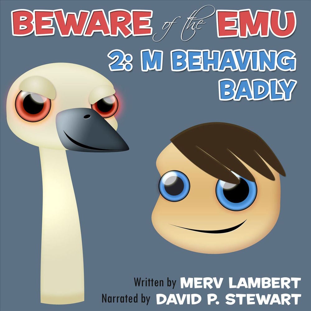 M Behaving Badly - Beware of the Emu - A Children's Short Story 2