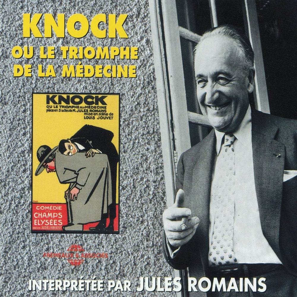 Jules Romains interprète Knock ou le triomphe de la médecine & M. Le Trouhadec saisi par la débauche