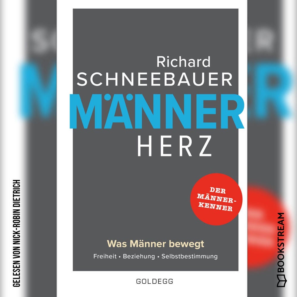 Männerherz - Was Männer bewegt. Freiheit. Beziehung. Selbstbestimmung.
