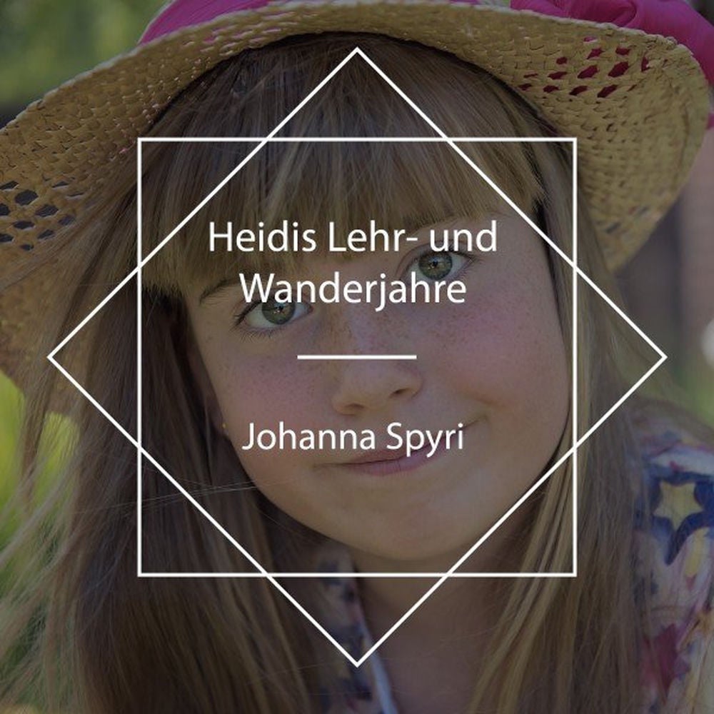 Heidis Lehr- Und Wanderjahre