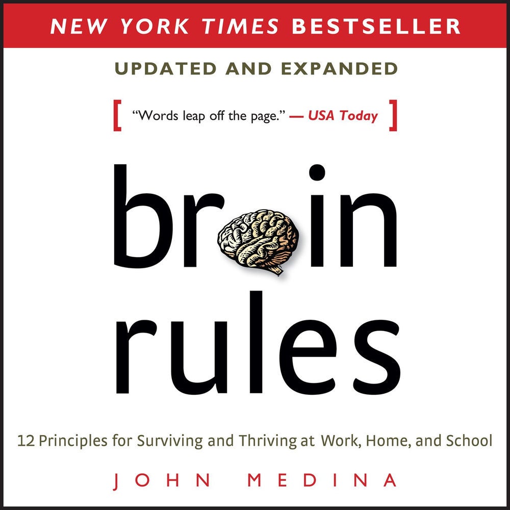 Brain Rules (Updated and Expanded) - 12 Principles for Surviving and Thriving at Work, Home, and School