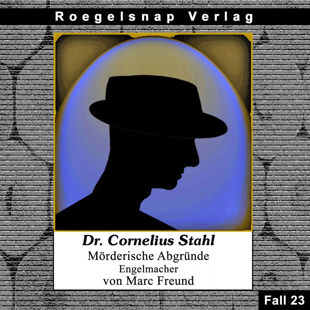 Dr. Cornelius Stahl - Mörderische Abgründe: Fall 23