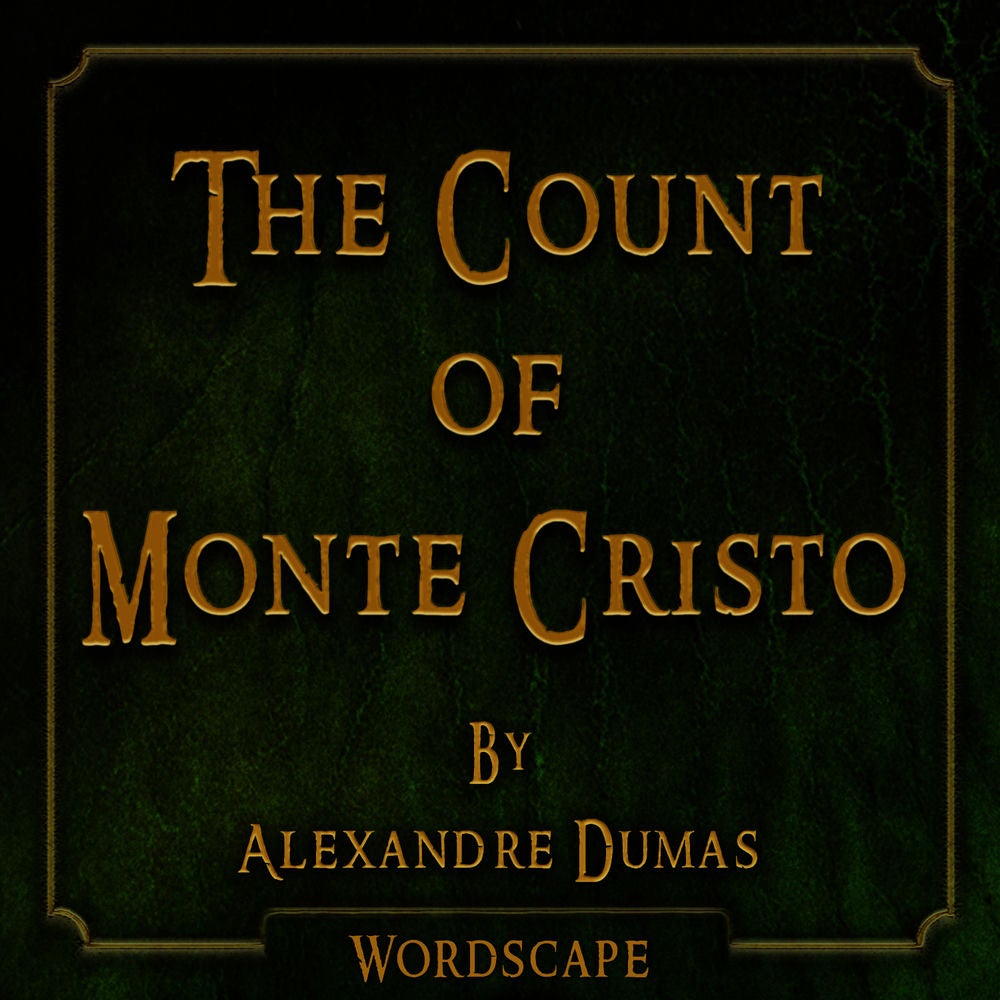 The Count of Monte Cristo (By Alexandre Dumas)