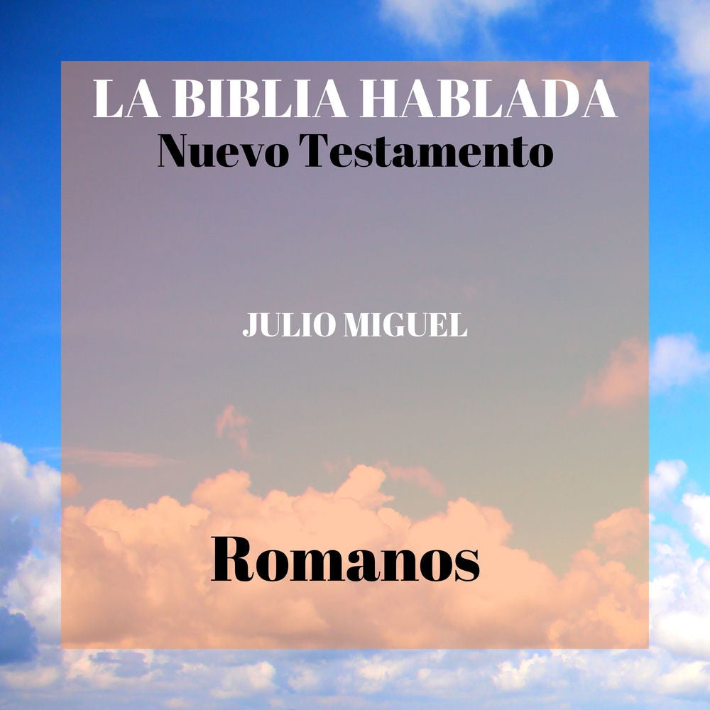 La Biblia Hablada: Nuevo Testamento, Romanos