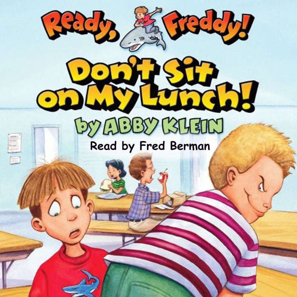 Don't Sit on My Lunch - Ready Freddy 4