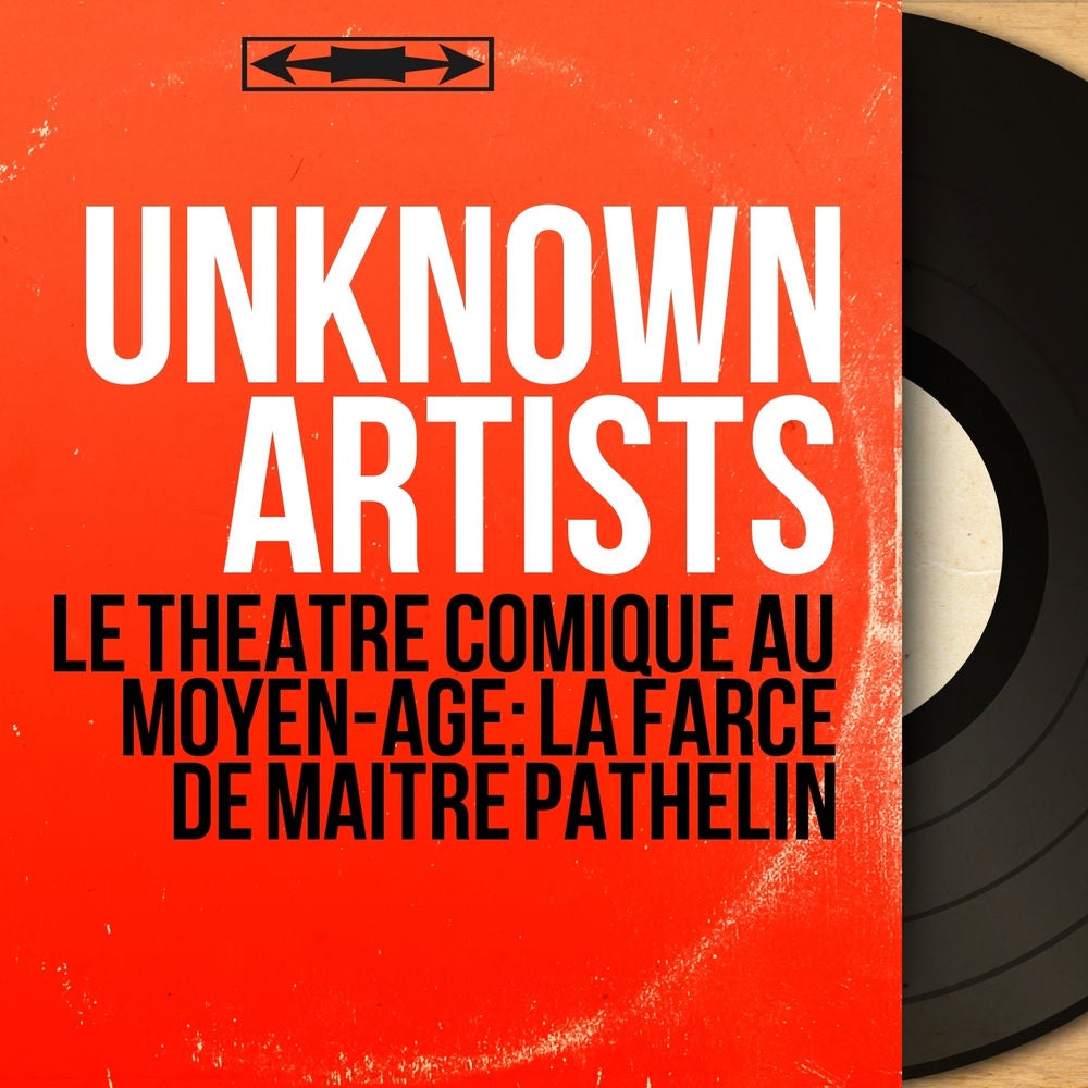Le théâtre comique au Moyen-Âge: La farce de maître Pathelin