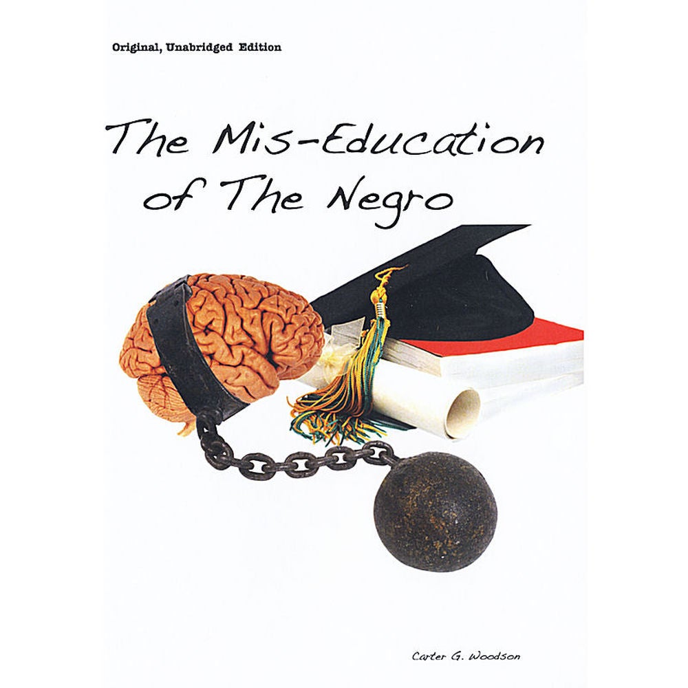 The Mis-Education of the Negro