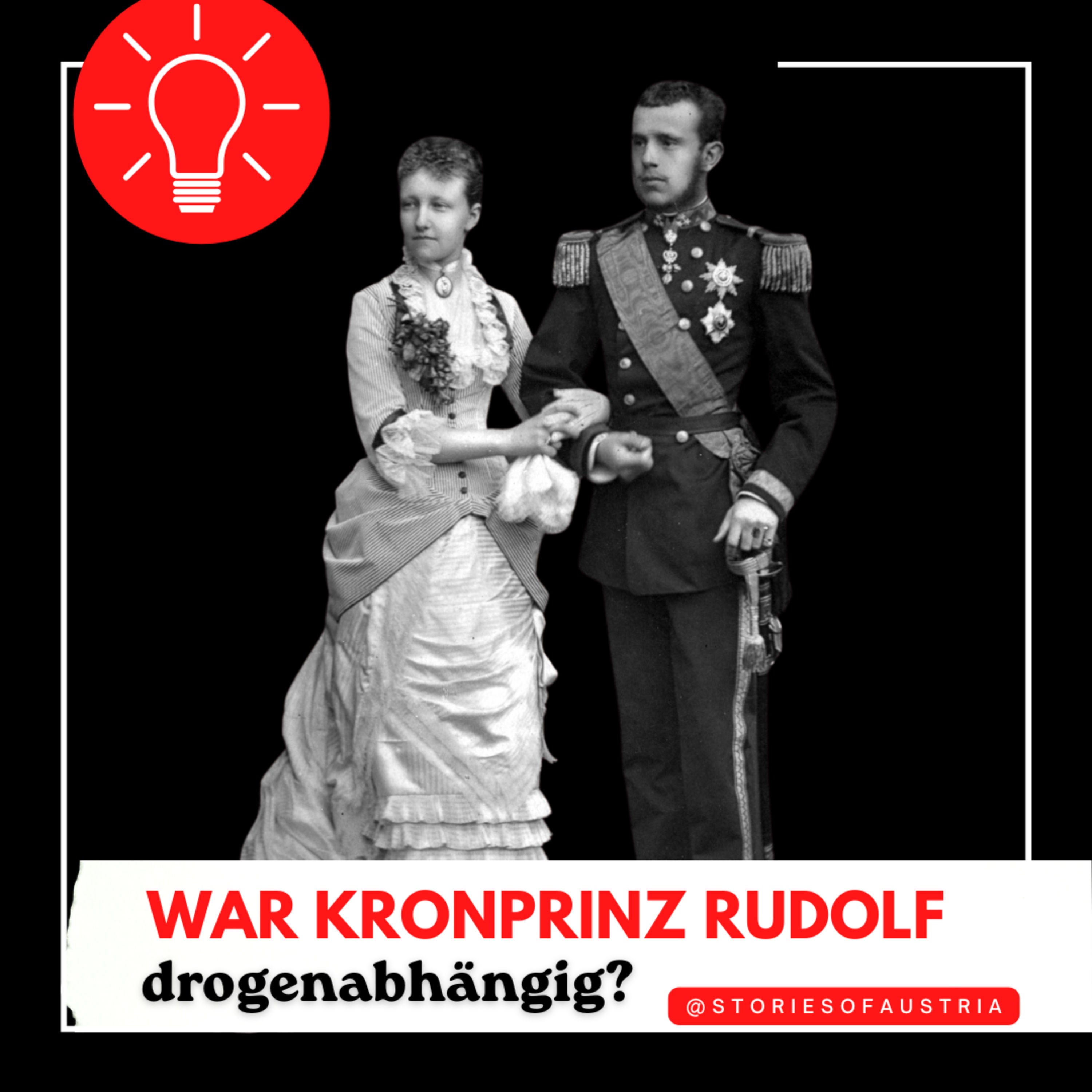 Rudolf von Österreich: Zwischen Ehekrise und Todessehnsucht | Kronprinz Rudolfs Leben (Teil 3/4)