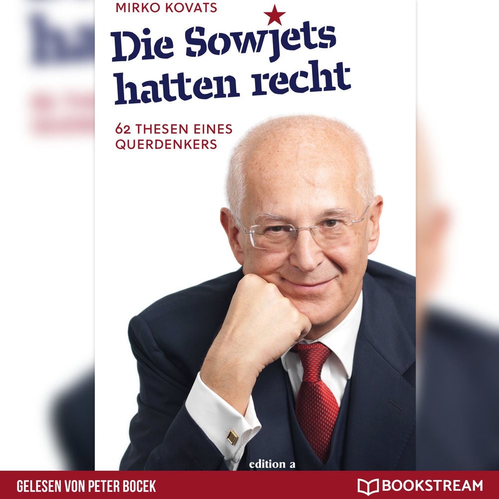 Die Sowjets hatten recht - 62 Thesen eines Querdenkers