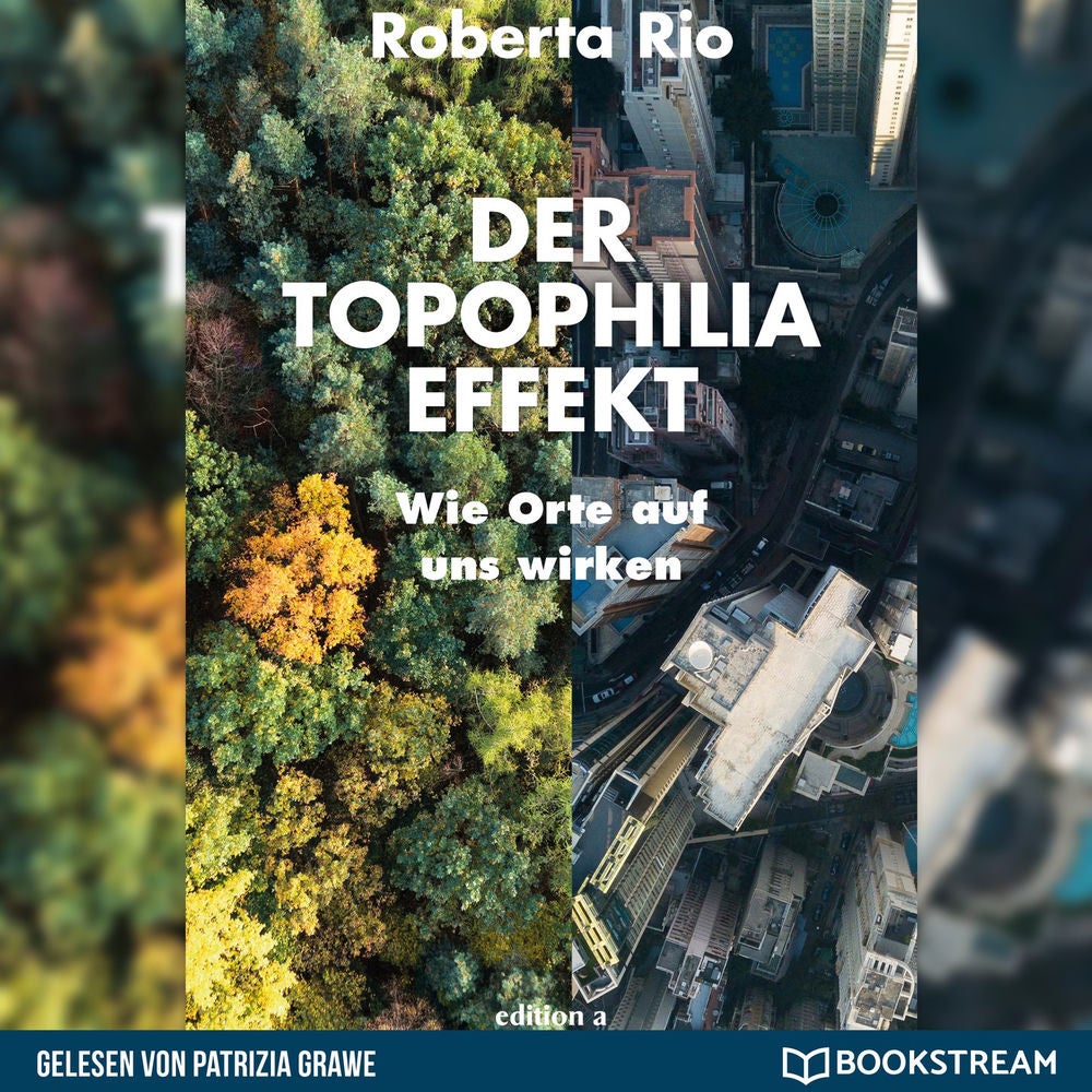 Der Topophilia-Effekt - Wie Orte auf uns wirken
