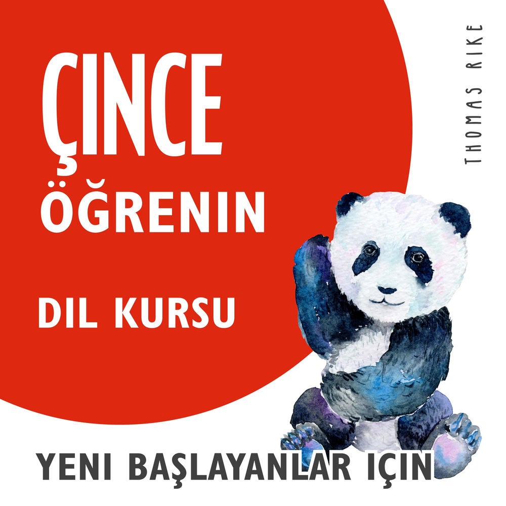 Çince Öğrenin (Yeni Başlayanlar için Dil Kursu)