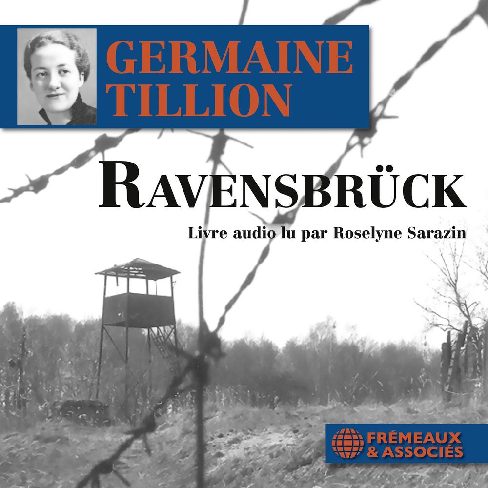 Germaine Tillion - Ravensbrück