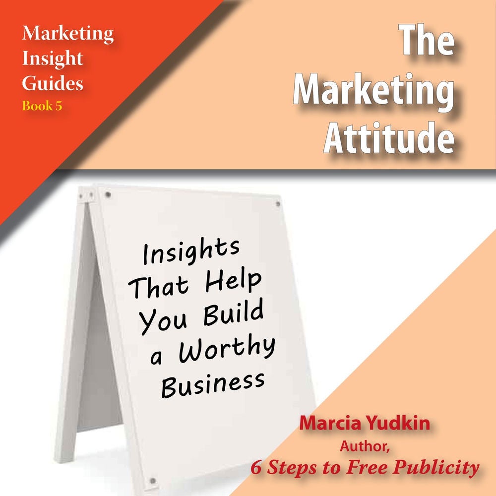 The Marketing Attitude - Marketing Insight Guides, Book 5